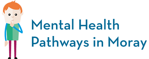 Mental Health Pathways in Moray